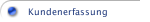 Kundenerfassung